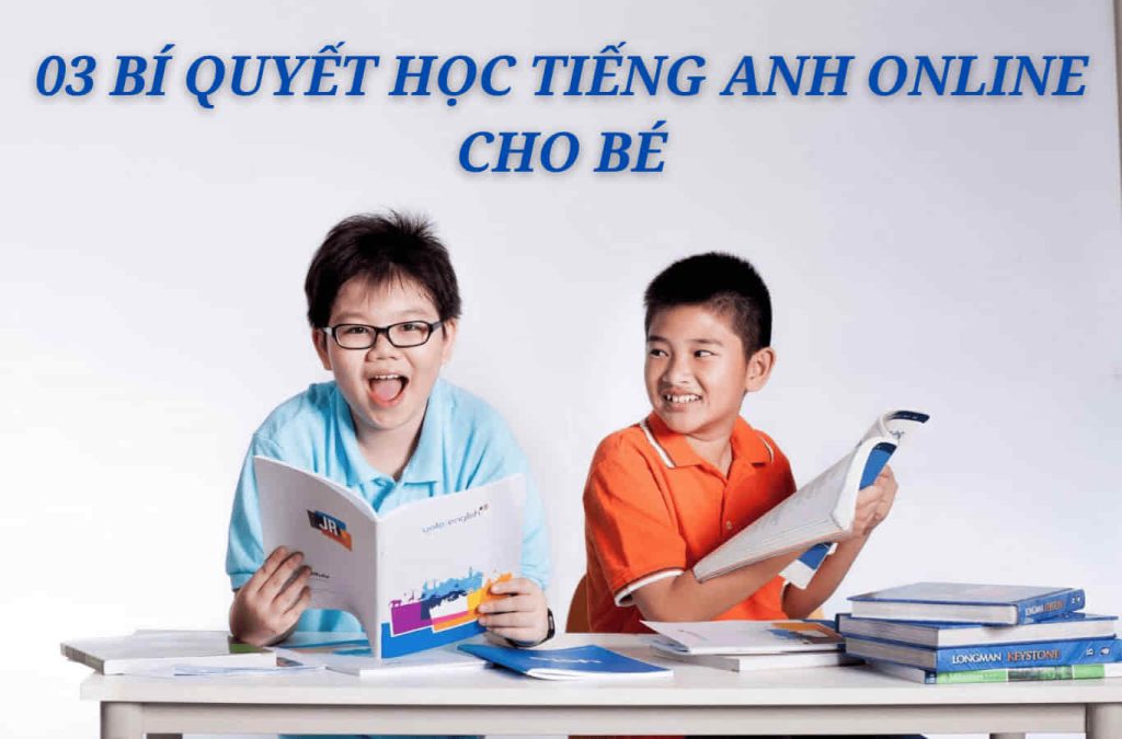 Bí quyết học tiếng anh online cho bé