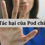 Pod chill là gì? Tác hại của Pod chill