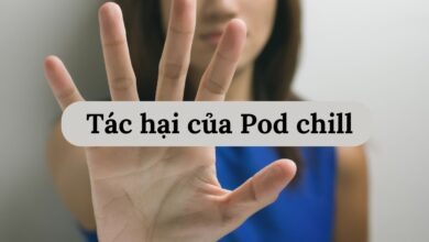 Pod chill là gì? Tác hại của Pod chill