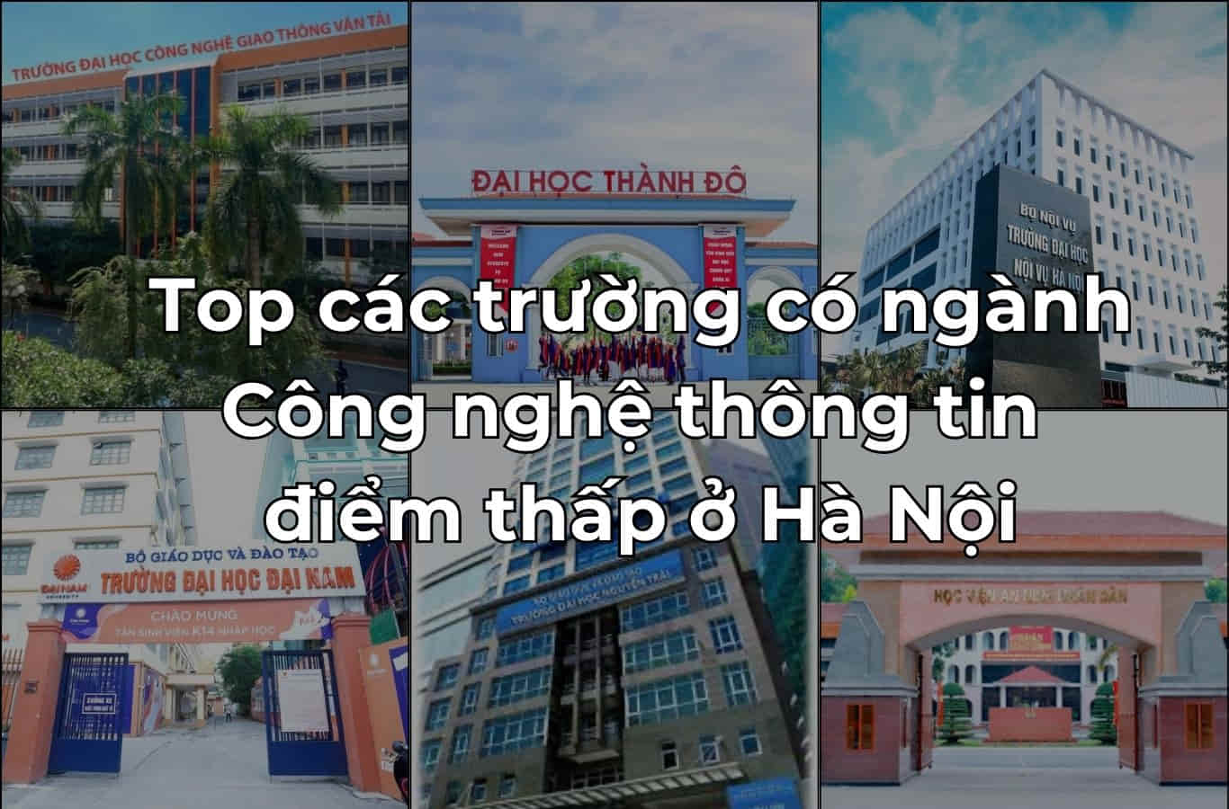 Các trường có ngành Công nghệ thông tin điểm thấp ở Hà Nội