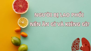 Những người bị lao phổi nên ăn gì và kiêng gì?