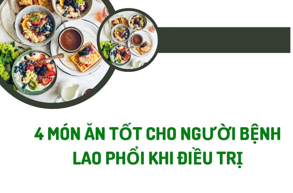 4 Món ăn tốt cho người bệnh lao phổi khi điều trị