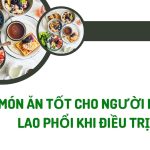 4 Món ăn tốt cho người bệnh lao phổi khi điều trị