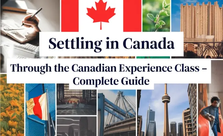 Định Cư Canada Diện Canadian Experience Class - Toàn Bộ Hướng Dẫn