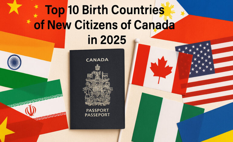 10 Quốc Gia Hàng Đầu Theo Nơi Sinh Của Công Dân Canada mới nhất