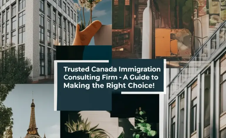 Công Ty Tư Vấn Định Cư Canada Uy Tín - Hướng Dẫn Lựa Chọn