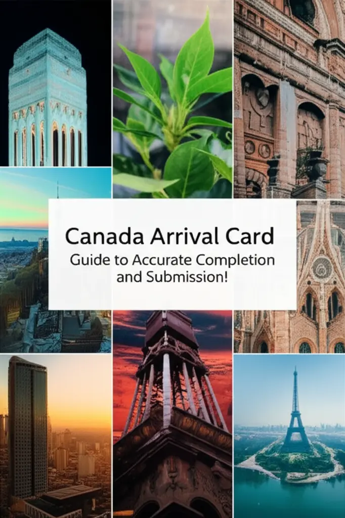 Tờ Khai Nhập Cảnh Canada - Hướng Dẫn Điền Và Nộp Chuẩn Xác
