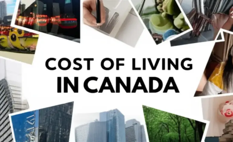 Chi Phí Sinh Hoạt Ở Canada Mới Nhất