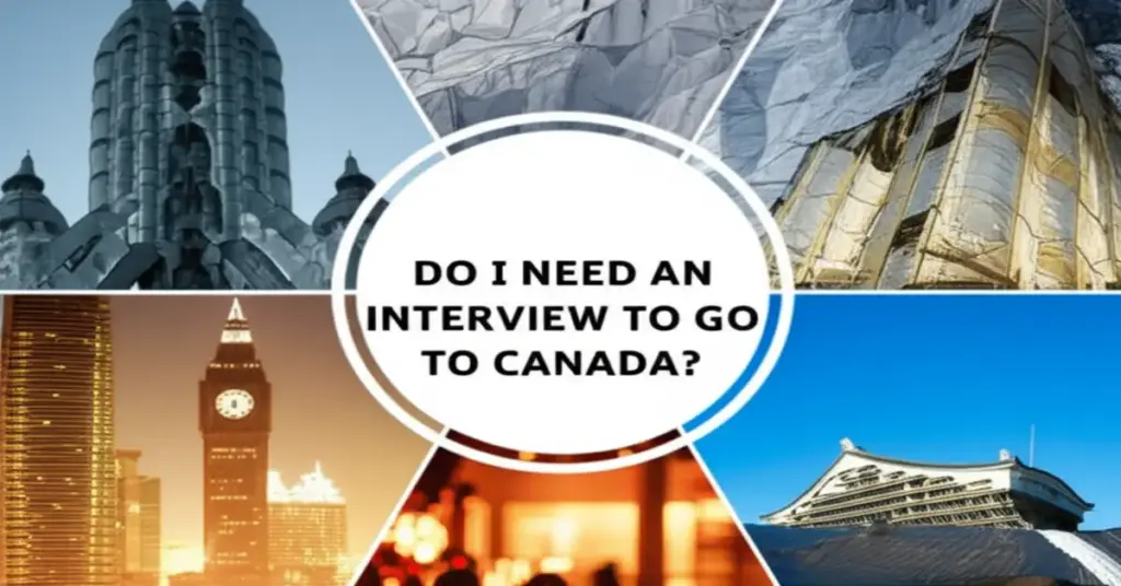 đi canada có cần phỏng vấn không