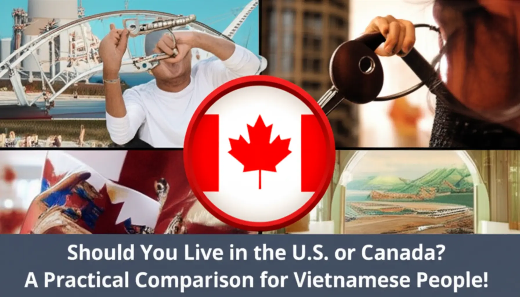 Những yếu tố nào ảnh hưởng đến quyết định chọn Mỹ hay Canada?