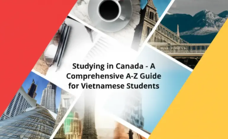 Du học Canada - Kinh nghiệm thực tế từ A đến Z cho sinh viên Việt