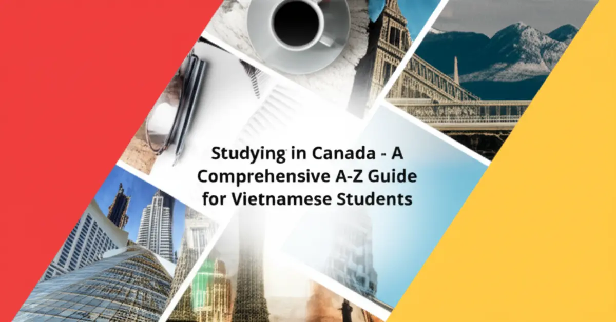 Du học Canada - Kinh nghiệm thực tế từ A đến Z cho sinh viên Việt