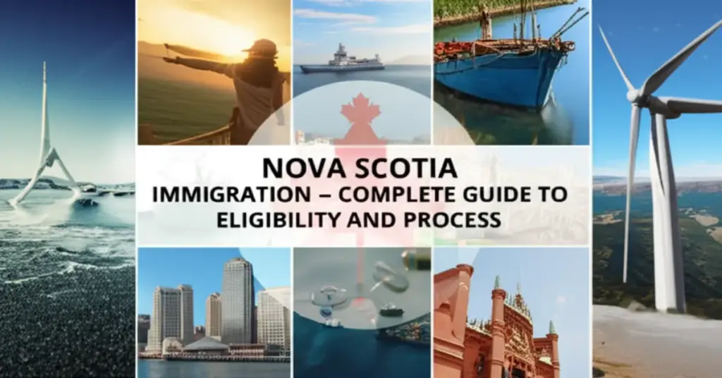 Định cư Nova Scotia - Hướng dẫn đầy đủ điều kiện và quy trình