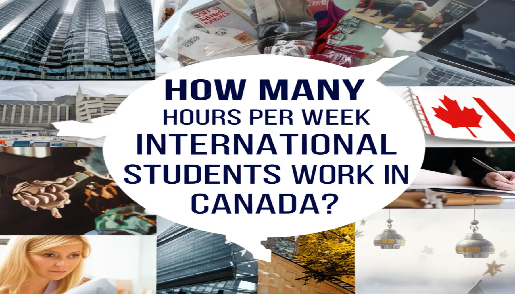 Quy định mới nhất về số giờ làm thêm cho du học sinh Canada