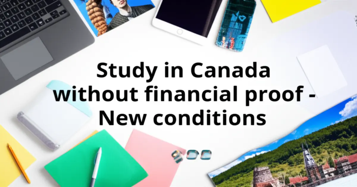 Du học Canada hủy miễn chứng minh tài chính - Điều kiện mới